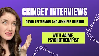 The Ick Factor Interview -David Letterman and Jennifer Aniston with Jaime, Licensed Therapist