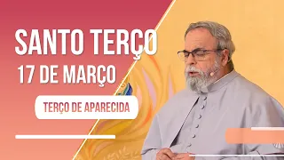 Terço de Aparecida com Pe. Antonio Maria - 17 de março de 2023 [Mistérios Dolorosos]