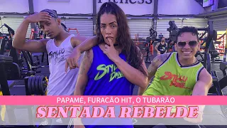 Sentada Rebelde - PAPAMÉ, Furacão Hit, O Tubarão - Coreografia Styllu Dance