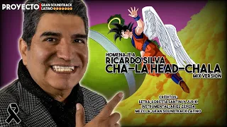 HOMENAJE A RICARDO SILVA - CHA-LA HEAD-CHA-LA ~MIX VERSION~ (DRAGON BALL Z) | COVER ESPAÑOL LATINO