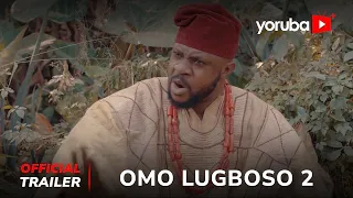 Omo Lugboso 2 Yoruba Movie 2024 | Offcial Trailer | Showing This Sat May 11th On Yorubaplus