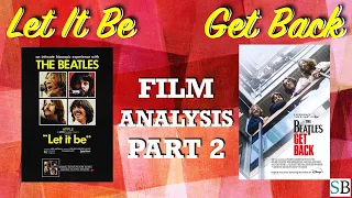 Let It Be & Get Back - Film Analysis: Part 2 of 3