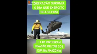 OPERAÇÃO SUMURU: O DIA QUE EXÉRCITO BRASILEIRO E FAB IMPEDIRAM INVASÃO MILITAR DOS EUA NA AMAZÔNIA.