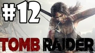 Tomb Raider 2013 Walkthrough: Part 12 "Solarii Fortress" (XBOX 360/PS3/PC/GAMEPLAY)