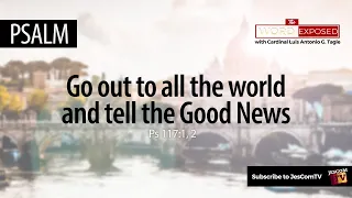 PSALM | Go out to all the world and tell the Good News (Ps117)