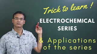 ElectroChemistry 05 : ElectroChemicalSeries : Learning Trick and Applications of series | IIT, NEET