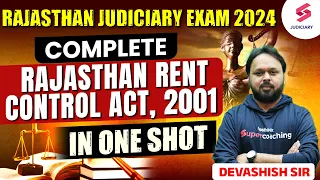 Complete Rajasthan Rent Control Act, 2001 for Rajasthan Judiciary 2024 Exam | Devashish Sir