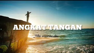 ANGKAT TANGAN _ ASILA MAISA || COVER BY TITO MUNANDAR _ LIRIK..