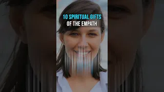 Top 10 Spiritual Gifts Of The Empath