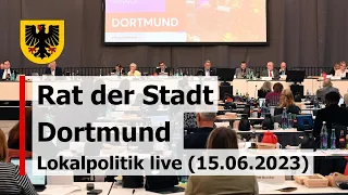 Rat der Stadt Dortmund - Lokalpolitik live (15. Juni 2023)