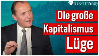 Thorsten Polleit: Darum leben wir gar NICHT im Kapitalismus // Mission Money