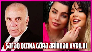 Xalq artisti Ramiz Novruzun qızı Şəfəq qızına görə ərindən ayrıldı