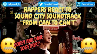 Rappers React To Sound City Soundtrack "From Can To Can't"!!! (Ft. Corey Taylor and Dave Grohl)