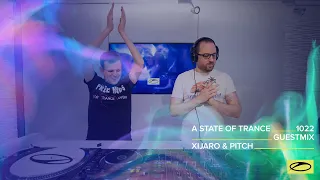 XiJaro & Pitch - A State Of Trance Episode 1022 Guest Mix