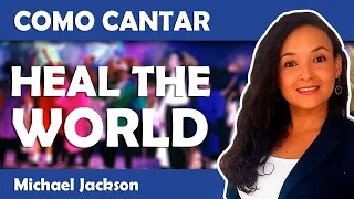 Como cantar HEAL THE WORLD (Michael Jackson)