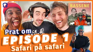 BASSENE – Avsløring av hemmelighet fra innspillingen av Safari på safari | PODCAST | #14