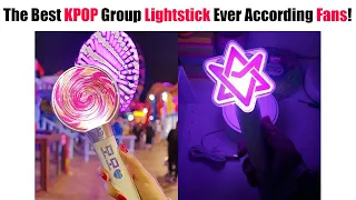 The Best KPOP Group Lightstick Ever According To International Fans!