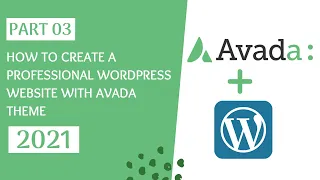 | AVADA THEME | How to Create WordPress Website With Avada Theme | Step-By-Step | PART - O3