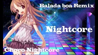 Balada boa Remix - Nightcore
