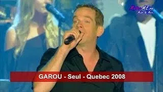 Garou - Seul - Quebec 2008