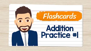 Addition Flashcards Practice #1 | Elementary Math with Mr. J