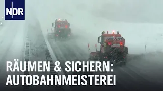 Räumen: Durch den Winter mit der Autobahnmeisterei | Die Nordreportage | NDR Doku