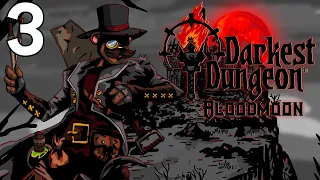 Baer Plays Darkest Dungeon: Bloodmoon (Ep. 3)