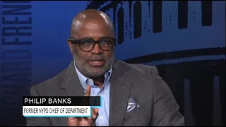 Fmr. NYPD Chief of Department Philip Banks on the Killing of George Floyd