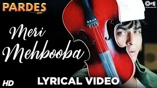 Meri Mehbooba Lyrical - Pardes | Shahrukh Khan & Mahima | Kumar Sanu & Alka Yagnik | Shahrukh Hits