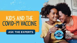 Ask the Experts: Kids (5-11) and the COVID-19 Vaccine