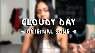 "Cloudy Day” | Original Song