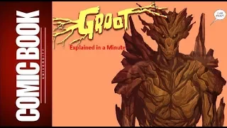 Groot (Explained in a Minute) | COMIC BOOK UNIVERSITY