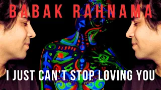 Babak Rahnama - I Just Can't Stop Loving You ( Radio Edit )