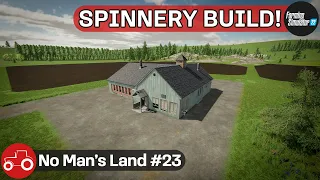 Building A Spinnery, Making Silage Bales & Creating A New Field - No Man's Land #23 FS22 Timelapse