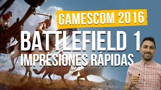 Battelfield 1: Hemos jugado en el mapa del desierto! Impresiones rápidas Gamescom 2016