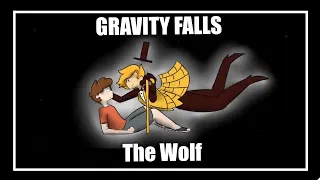 The Wolf- AMV (Gravity Falls)