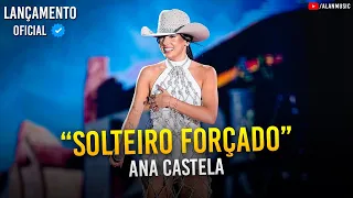 Solteiro Forçado - Ana Castela - (Áudio Oficial do DVD Boiadeira Internacional)