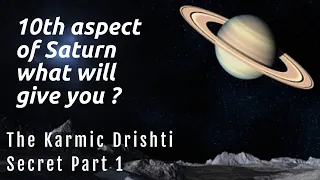 10th aspect of Saturn what will give you ??–  The Karmic Drishti Secret  Part 1 [Eng Subtitles]