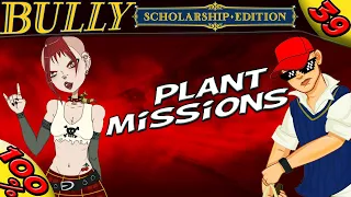 Bully SE :: PLANT MISSIONS [100% Walkthrough]