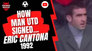 How Man Utd Signed Eric Cantona in 1992