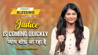 Justice is Coming Quickly | Stella Ramola | Today's Blessing