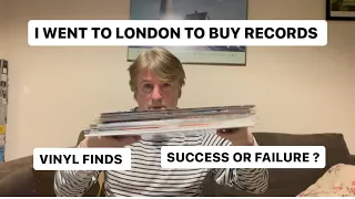 I WENT TO LONDON TO BUY RECORDS .. SUCCESS OR FAILURE ??