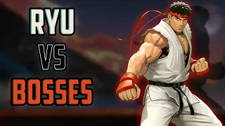 Ryu vs Bosses