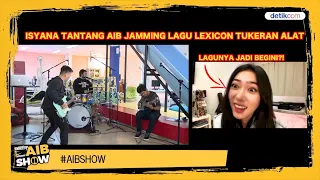 ISYANA SARASVATI TANTANG AIB MAIN LAGU LEXICON TAPI TUKERAN ALAT??!!!