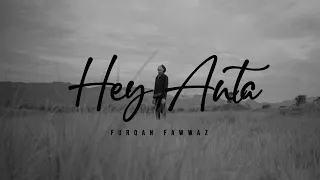 Furqan Fawwaz  - Hey Anta (Official MV)