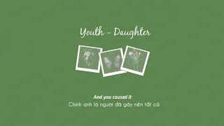 Vietsub | Youth - Daughter | Lyrics Video