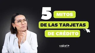 MITOS SOBRE LAS TARJETAS DE CREDITO