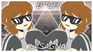 Bitch Lasagna | Meme (Swear Warning)