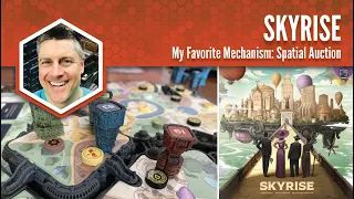 Skyrise: My Favorite Mechanism