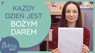 #221 Każdy dzień jest Bożym darem | ŻYJ PEŁNIĄ ŻYCIA